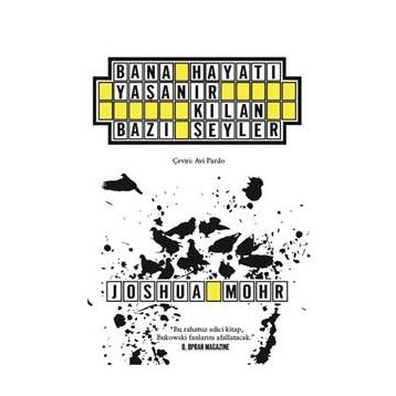 Bana Hayatı Yaşanır Kılan Bazı Şeyler - Joshua Mohr