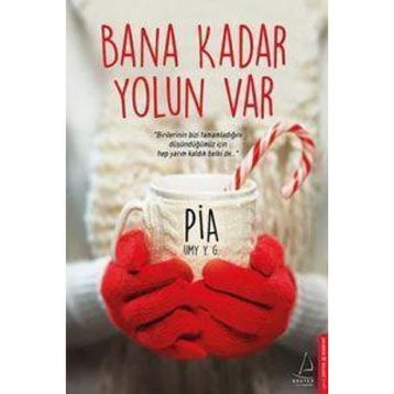 Bana Kadar Yolun Var - Pia Umy Y. G