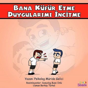 Bana Küfür Etme Duygularımı İncitme: Güçlüklerle Baş Edebilirim Serisi 1.Kitap - Kolektif