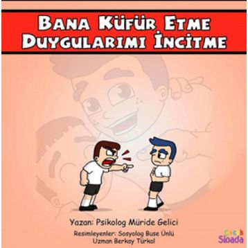 Bana Küfür Etme Duygularımı İncitme: Güçlüklerle Baş Edebilirim Serisi 1.Kitap - Kolektif