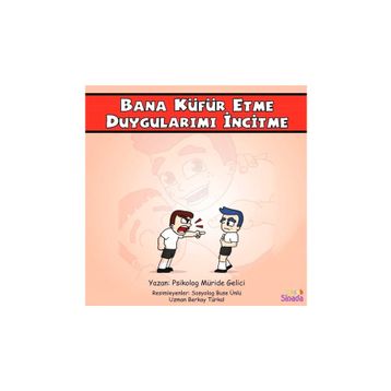 Bana Küfür Etme Duygularımı İncitme: Güçlüklerle Baş Edebilirim Serisi 1.Kitap - Kolektif