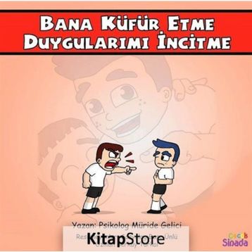 Bana Küfür Etme Duygularımı İncitme: Güçlüklerle Baş Edebilirim Serisi 1.Kitap - Kolektif