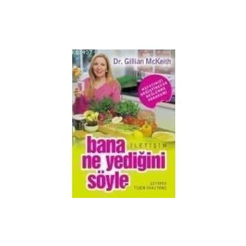 BANA NE YEDİĞİNİ SÖYLE - GILLIAN MCKEITH