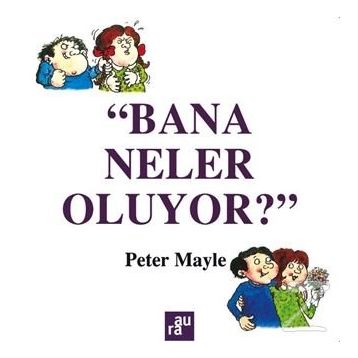 Bana Neler Oluyor? - Peter Mayle