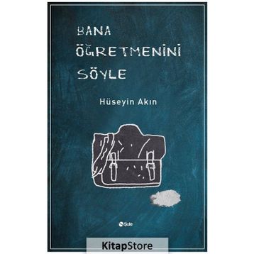 Bana Öğretmenini Söyle - Hüseyin Akın