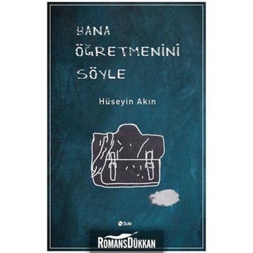 Bana Öğretmenini Söyle - Hüseyin Akın