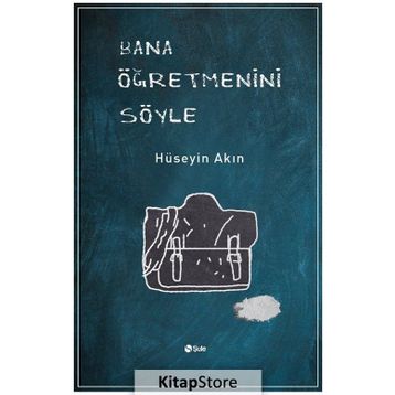 Bana Öğretmenini Söyle - Hüseyin Akın