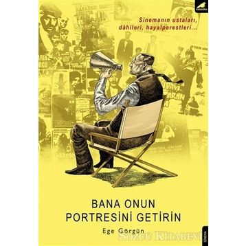 Bana Onun Portresini Getirin - Ege Görgün