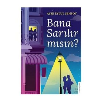 Bana Sarılır Mısın? - Ayşe Eylül Şensoy