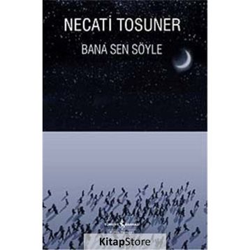BANA SEN SÖYLE - NECATI TOSUNER