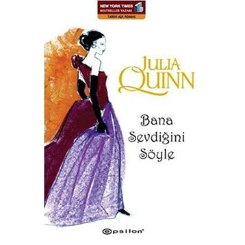 Bana Sevdiğini Söyle - Julia Quinn