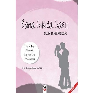Bana Sıkıca Sarıl - Sue Johnson