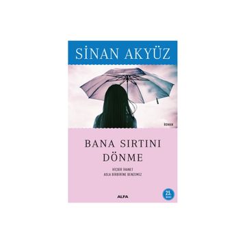 BANA SIRTINI DÖNME - SINAN AKYÜZ