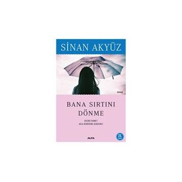 BANA SIRTINI DÖNME - SINAN AKYÜZ