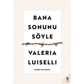 Bana Sonunu Söyle - Valeria Luısellı