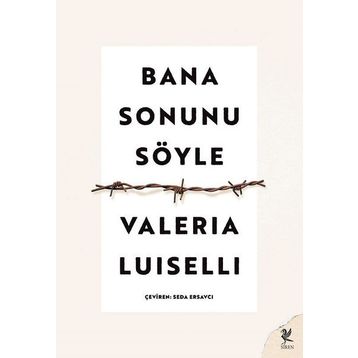 Bana Sonunu Söyle - Valeria Luısellı