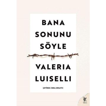 Bana Sonunu Söyle - Valeria Luısellı