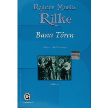 BANA TÖREN - RAINER MARIA RILKE