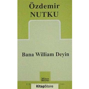 BANA WILLIAM DEYIN - ÖZDEMİR NUTKU