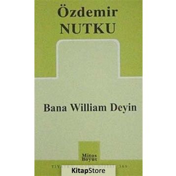 BANA WILLIAM DEYIN - ÖZDEMİR NUTKU