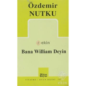 BANA WILLIAM DEYIN - ÖZDEMİR NUTKU