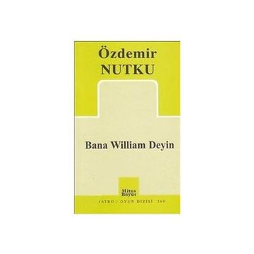 BANA WILLIAM DEYIN - ÖZDEMİR NUTKU