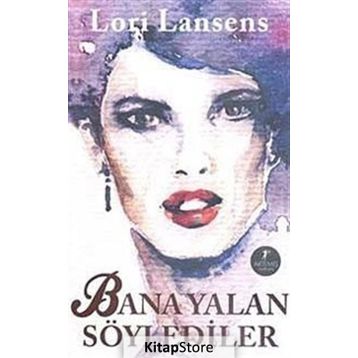 Bana Yalan Söylediler - Lori Lansens