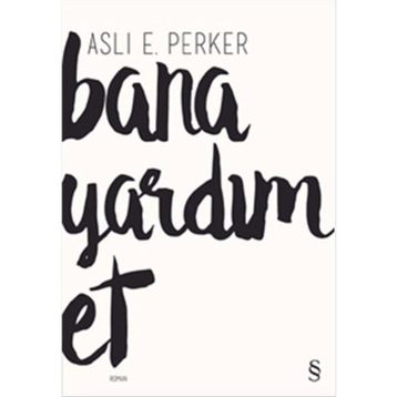 Bana Yardım Et - Aslı E. Perker
