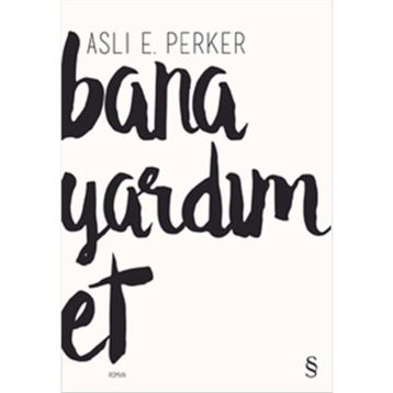 Bana Yardım Et - Aslı E. Perker