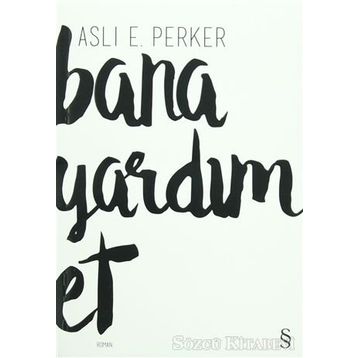 Bana Yardım Et - Aslı E. Perker
