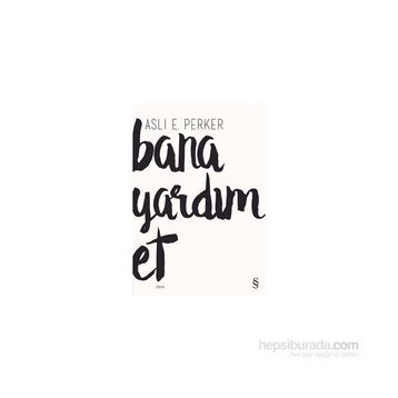 Bana Yardım Et - Aslı E. Perker