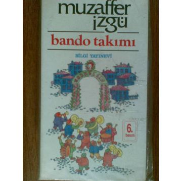 BANDO TAKIMI - MUZAFFER İZGU