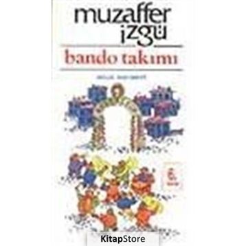 BANDO TAKIMI - MUZAFFER İZGU