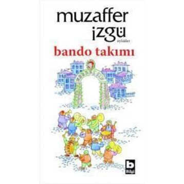 BANDO TAKIMI - MUZAFFER İZGU