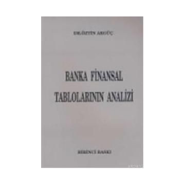 BANKA FINANSAL TABLOLARIN ANALIZI - ÖZTIN AKGÜÇ
