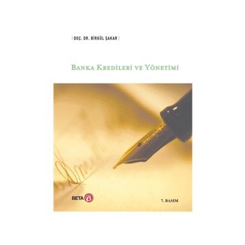 BANKA KREDILERI VE YÖNETİMİ - BİRGÜL ŞAKAR