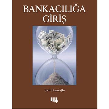 Bankacılığa Giriş - Sadi Uzunoğlu