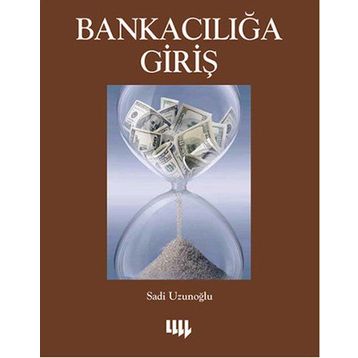 Bankacılığa Giriş - Sadi Uzunoğlu