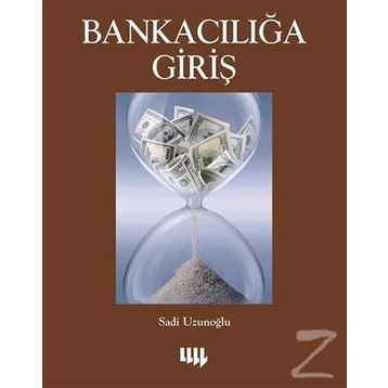 Bankacılığa Giriş - Sadi Uzunoğlu