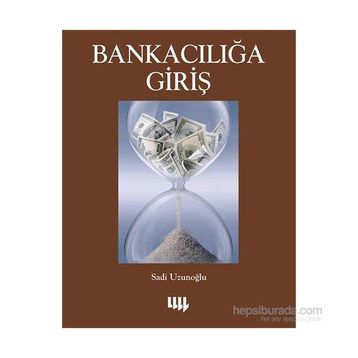 Bankacılığa Giriş - Sadi Uzunoğlu