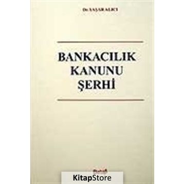 BANKACILIK KANUNU ŞERHİ - YAŞAR ALICI
