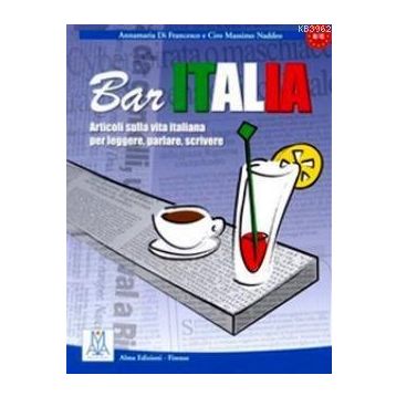 BAR ITALIA (İTALYANCA OKUMA YAZMA KONUŞMA) A1-C1 - A. DI FRANCESCO;CIRO MASSIMO NADDEO