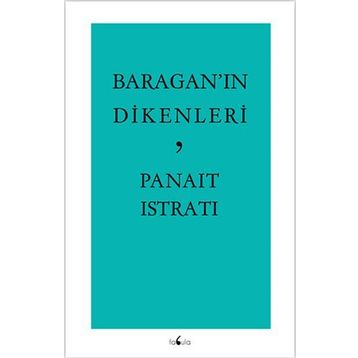 Baragan’ın Dikenleri - Panait İstirati