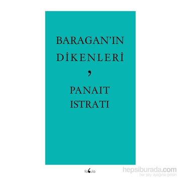 Baragan’ın Dikenleri - Panait İstirati