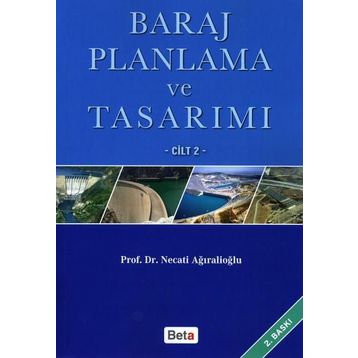 BARAJ PLANLAMA VE TASARIMI CILT: 2 - NECATI AĞIRALİOĞLU