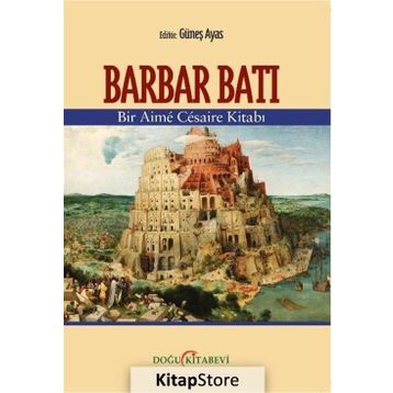 Barbar Batı - Bir Aime Cesaire Kitabı / Kolektif