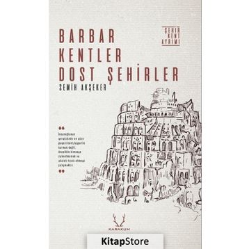 Barbar Kentler Dost Şehirler - Semih Akşeker