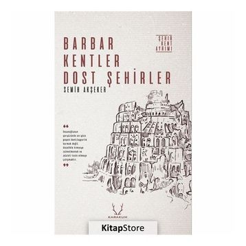 Barbar Kentler Dost Şehirler - Semih Akşeker
