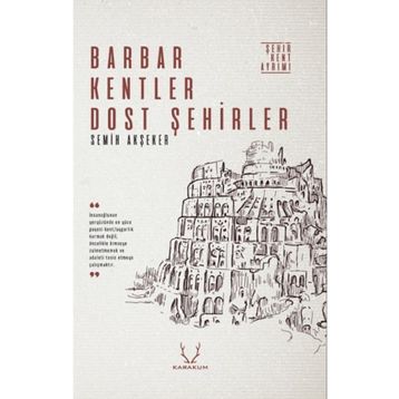 Barbar Kentler Dost Şehirler - Semih Akşeker