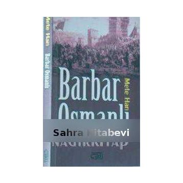 BARBAR OSMANLI - METE HAN
